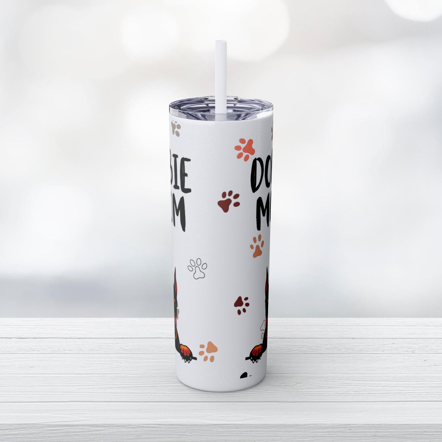 Dobie Mom Skinny Tumbler with Straw, 20oz