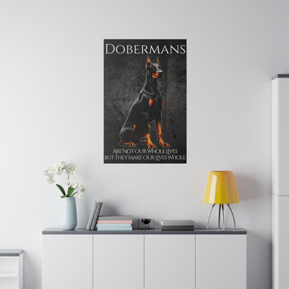 Dobermans Are Not Our Whole Lives Matte Canvas, Stretched