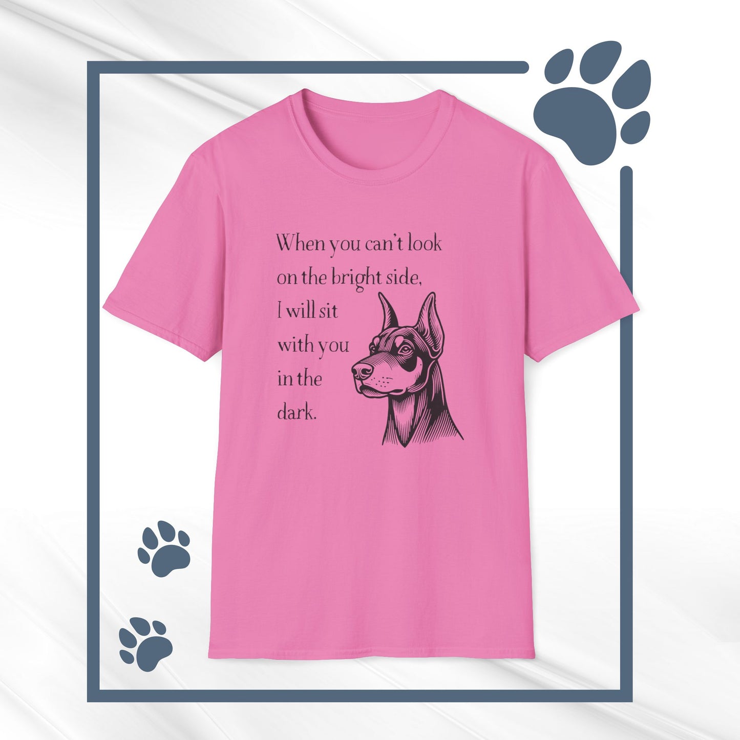 Doberman Quote Softstyle T-Shirt