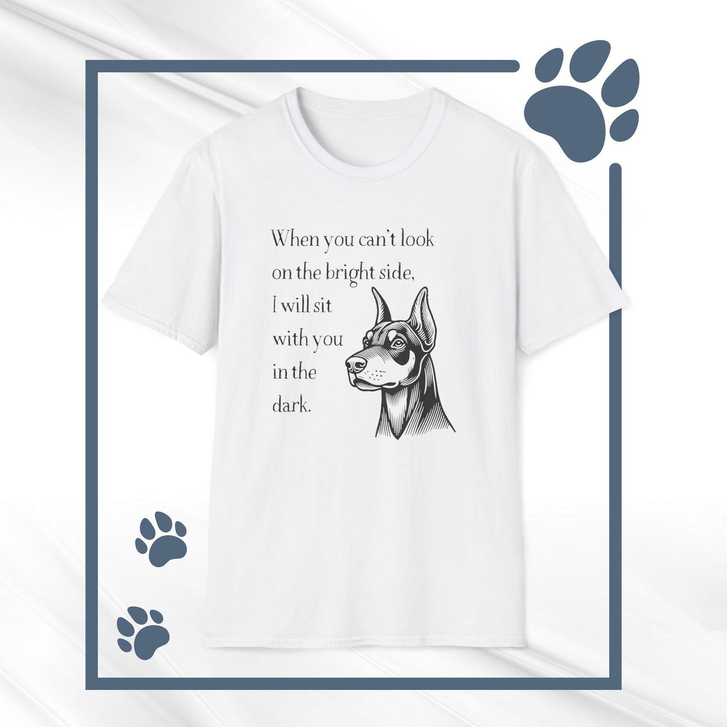 Doberman Quote Softstyle T-Shirt