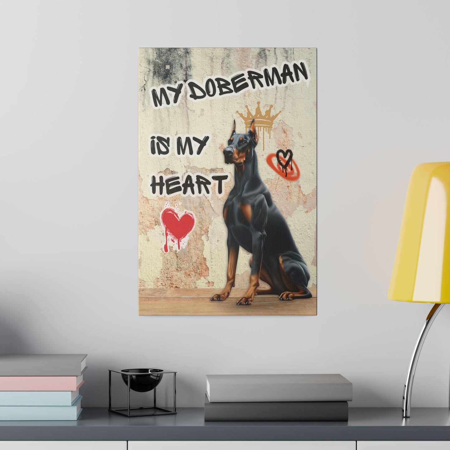 My Doberman is my Heart Stretched Canvas