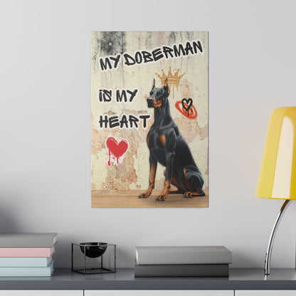 My Doberman is my Heart Stretched Canvas