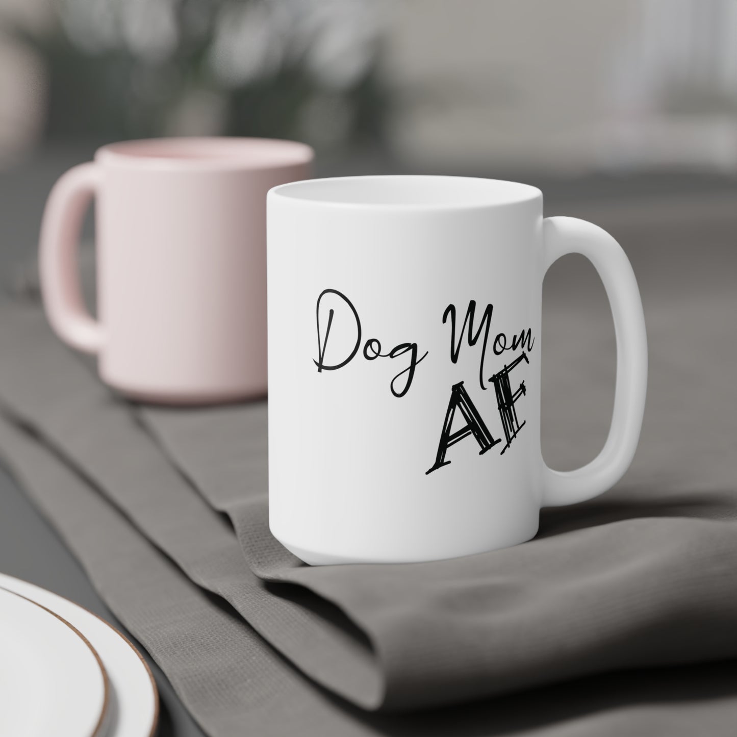 Dog Mom AF Ceramic Mug