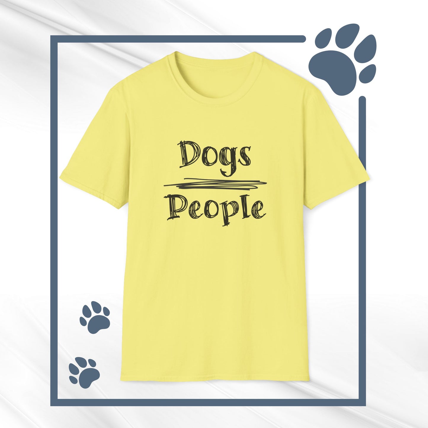 Dog Lover Unisex Tee "Dogs Over People"