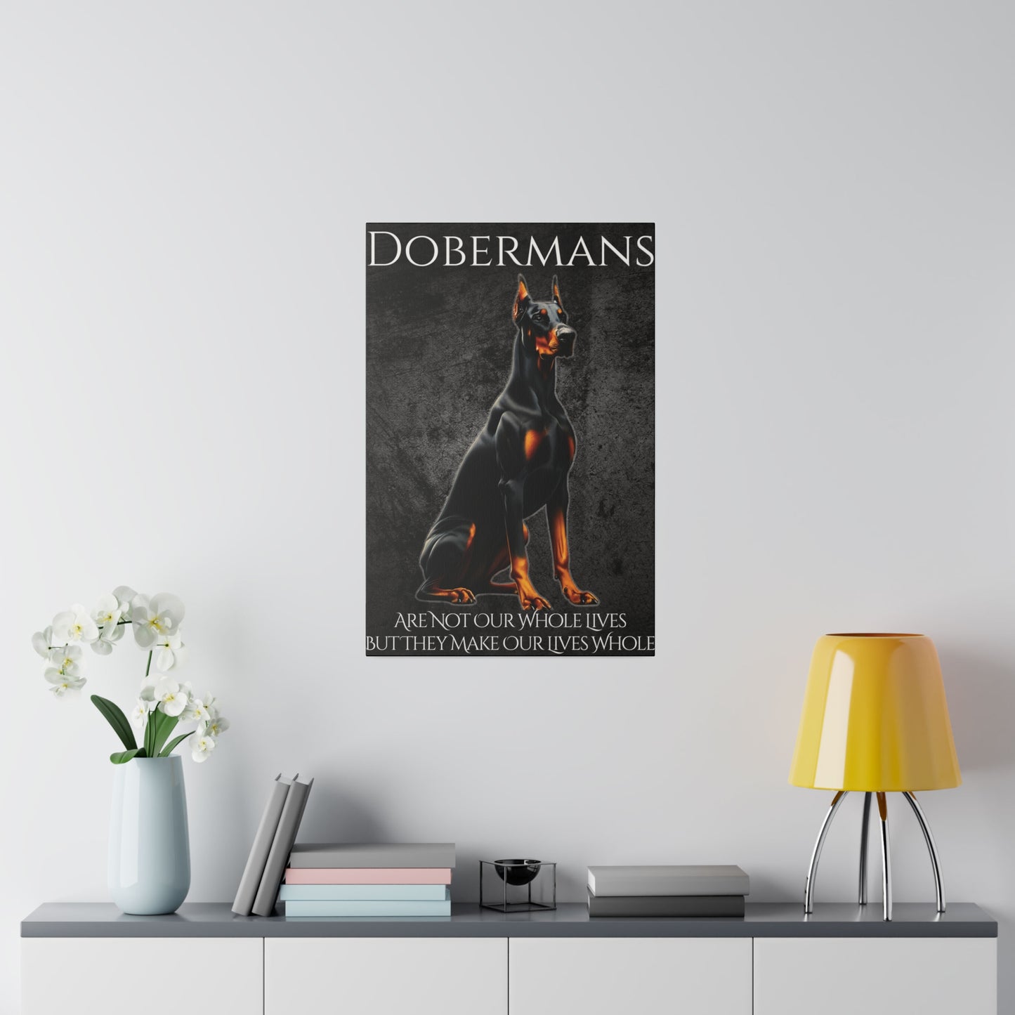 Dobermans Are Not Our Whole Lives Matte Canvas, Stretched