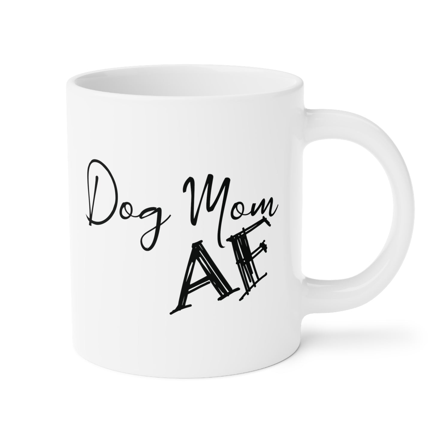 Dog Mom AF Ceramic Mug