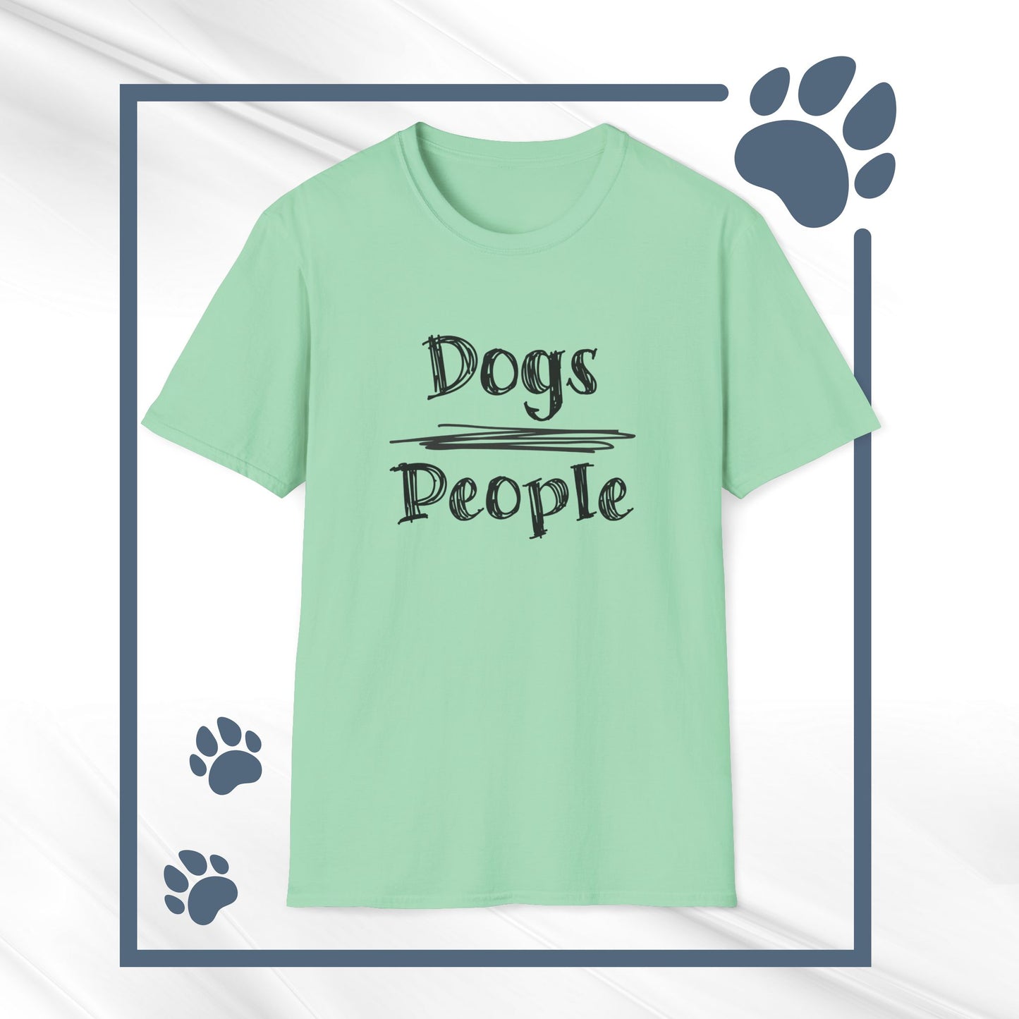 Dog Lover Unisex Tee "Dogs Over People"