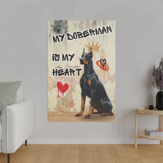 My Doberman is my Heart Stretched Canvas