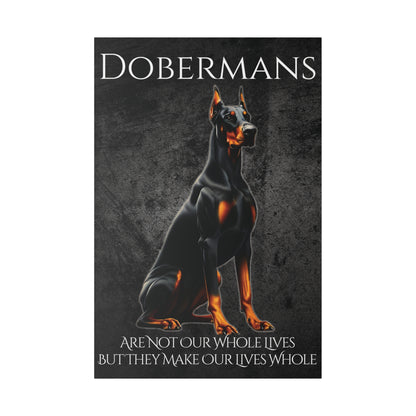 Dobermans Are Not Our Whole Lives Matte Canvas, Stretched