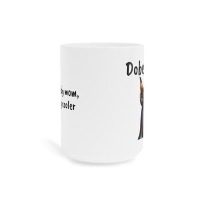 'Dober Mom' Coffee Mug