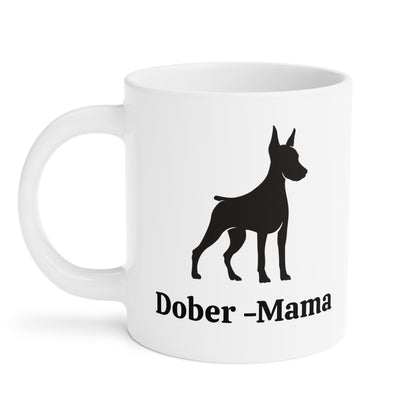 Dober-Mama Ceramic Dog Lover Ceramic Mug