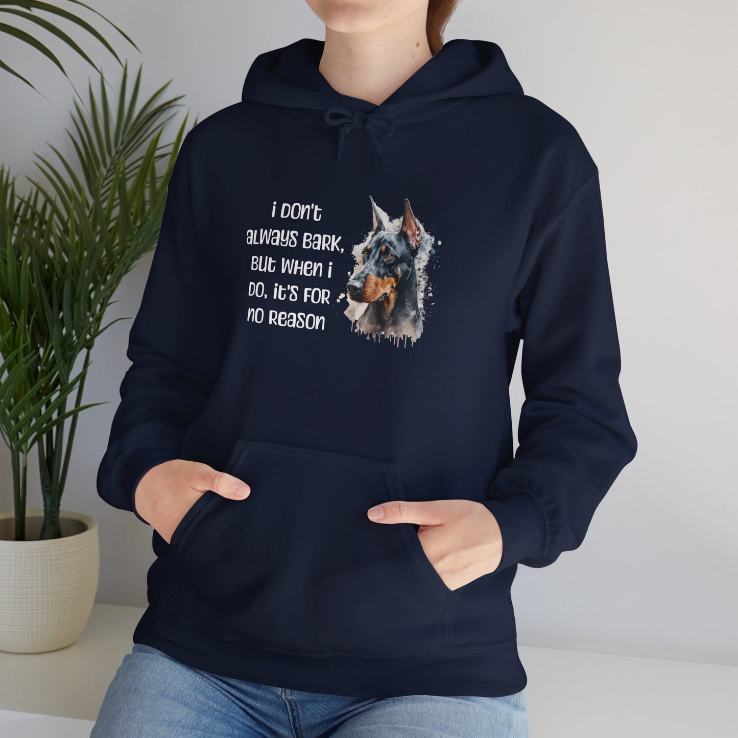 Doberman Hoodie "I don't always bark" (IYKYK)