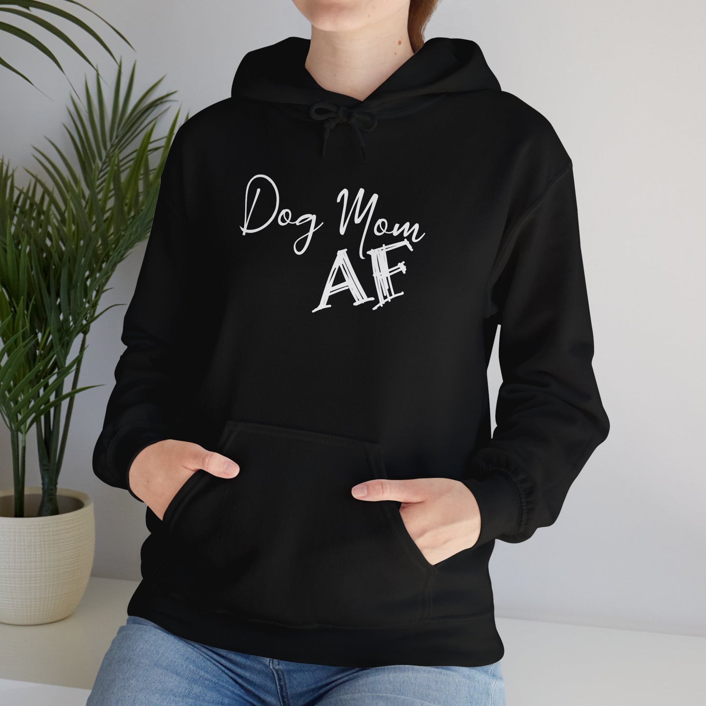 Dog Mom AF Hoodie