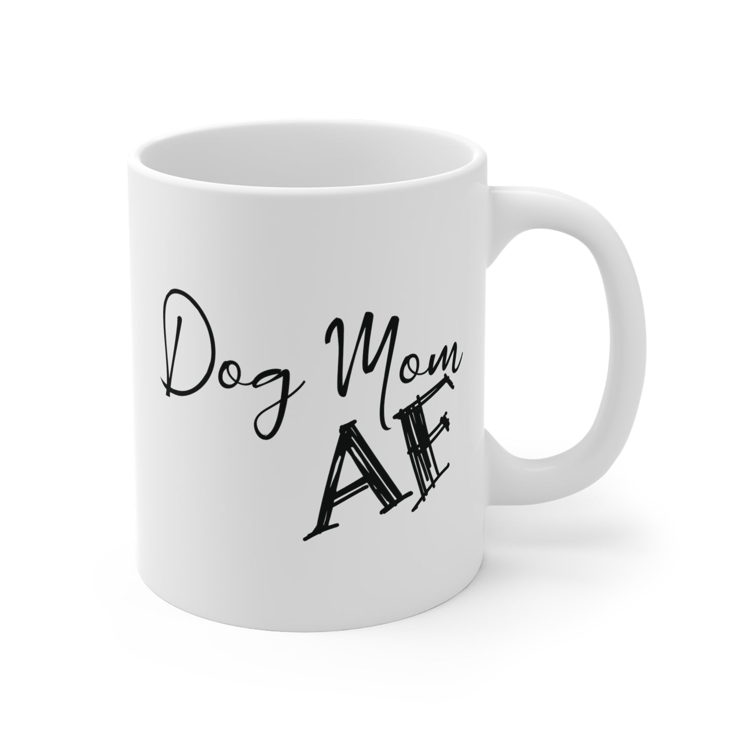 Dog Mom AF Ceramic Mug