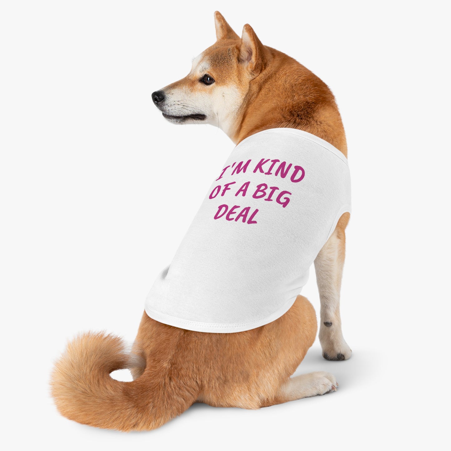 Pet Tank Top "I'm Kind Of A Big Deal"