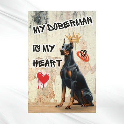 My Doberman is My Heart Poster