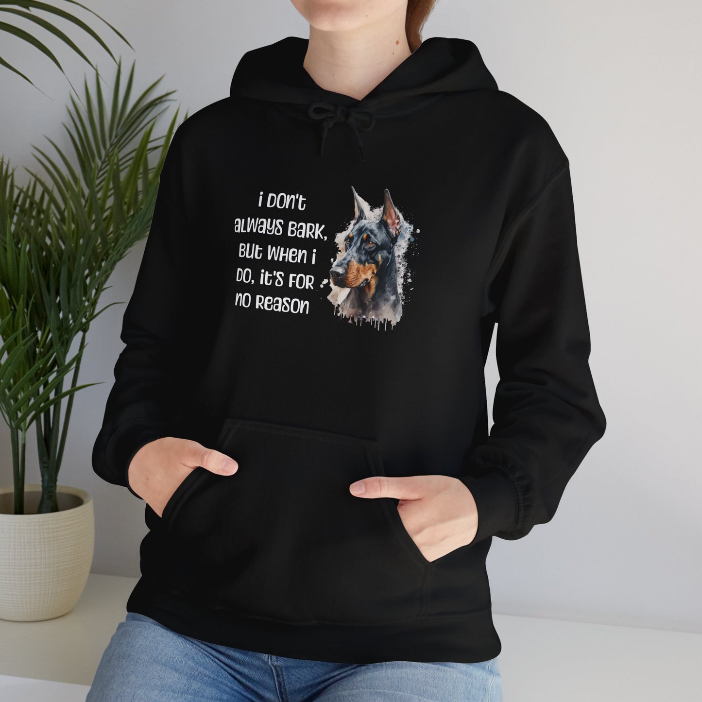 Doberman Hoodie "I don't always bark" (IYKYK)