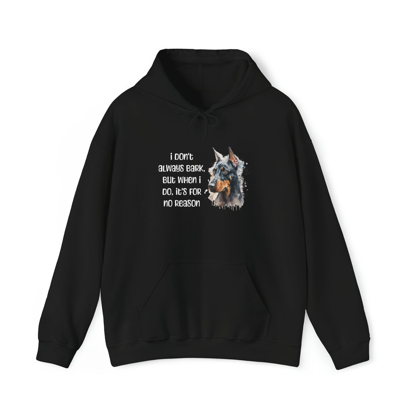 Doberman Hoodie "I don't always bark" (IYKYK)