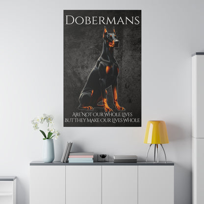 Dobermans Are Not Our Whole Lives Matte Canvas, Stretched