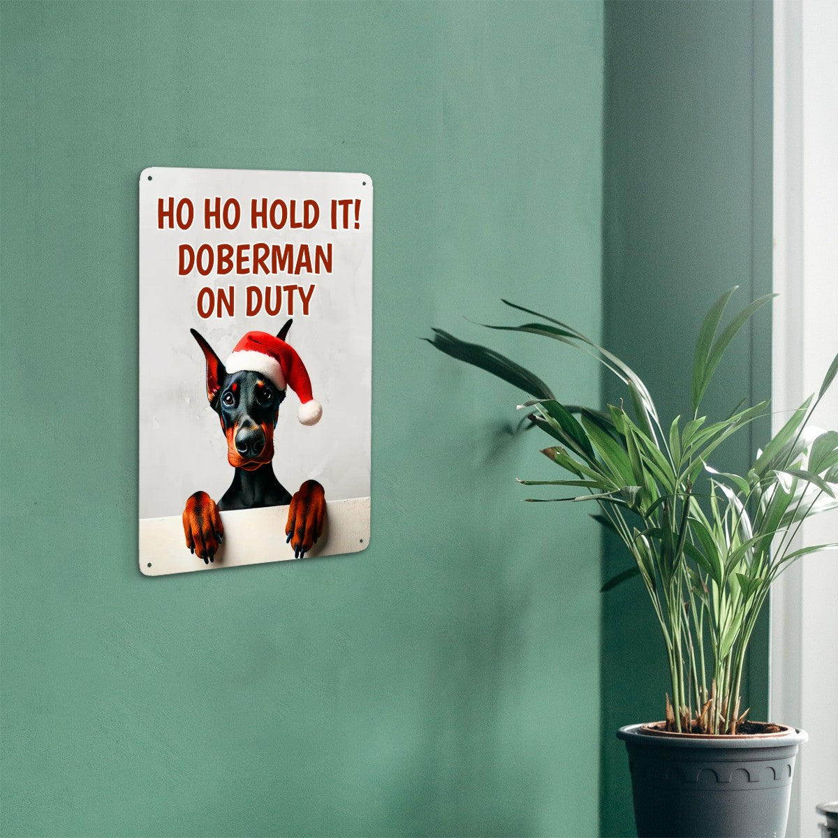 Ho Ho Hold It - Doberman Christmas Metal Wall Art Sign