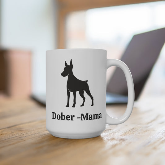 Dober-Mama Ceramic Dog Lover Ceramic Mug