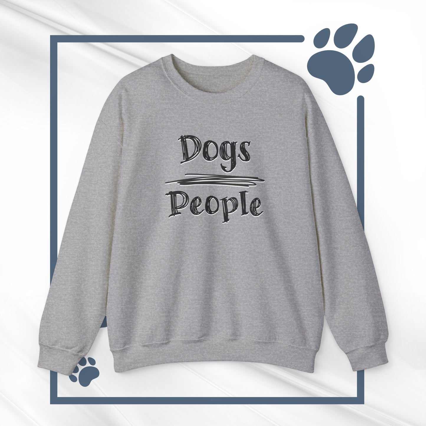 Dogs Over People Crewneck Sweatshirt