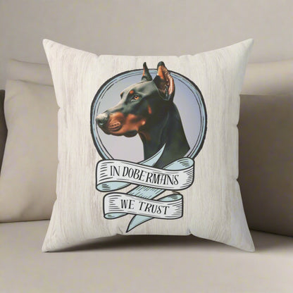 In Dobermans We Trust Square Throw Pillow