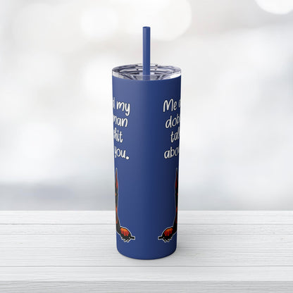 We Talk Sh*t Skinny Tumbler with Straw, 20oz