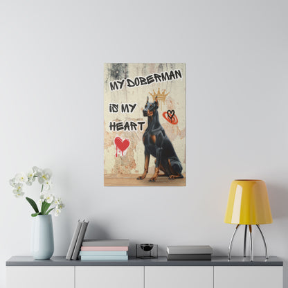 My Doberman is my Heart Stretched Canvas