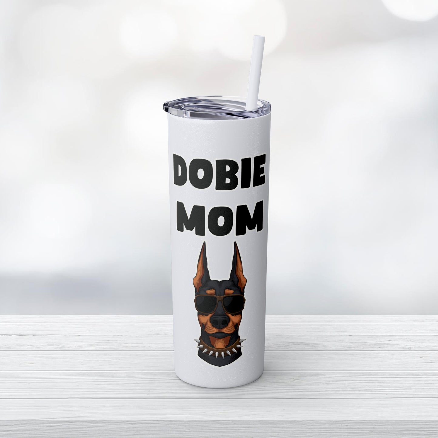 Dobie Mom Skinny Tumbler with Straw, 20oz