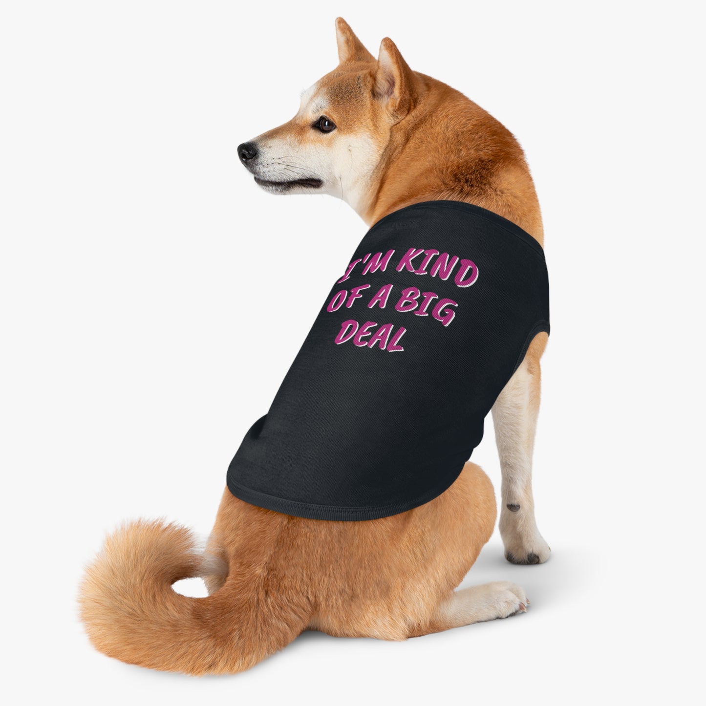 Pet Tank Top "I'm Kind Of A Big Deal"