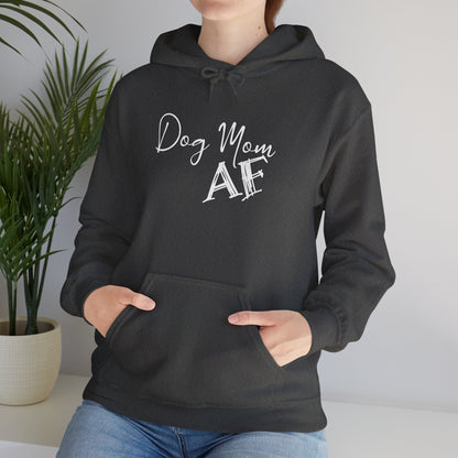 Dog Mom AF Hoodie