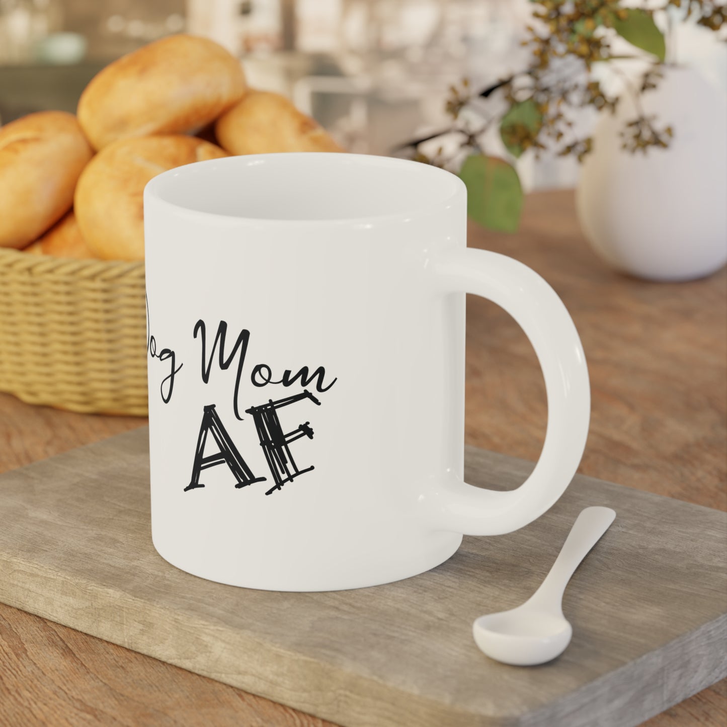 Dog Mom AF Ceramic Mug