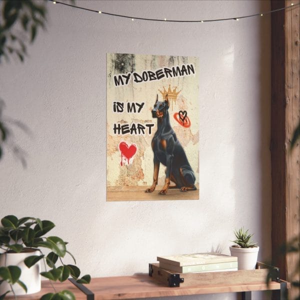 my doberman is my heart poster