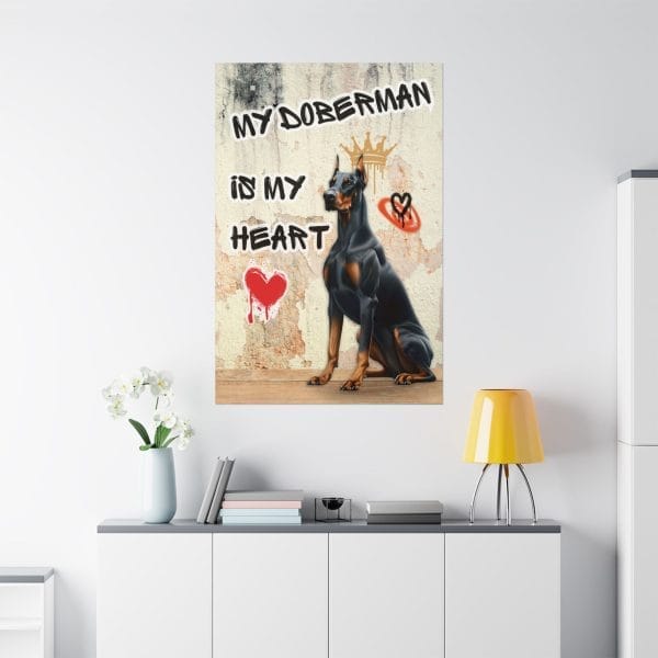 my doberman is my heart poster