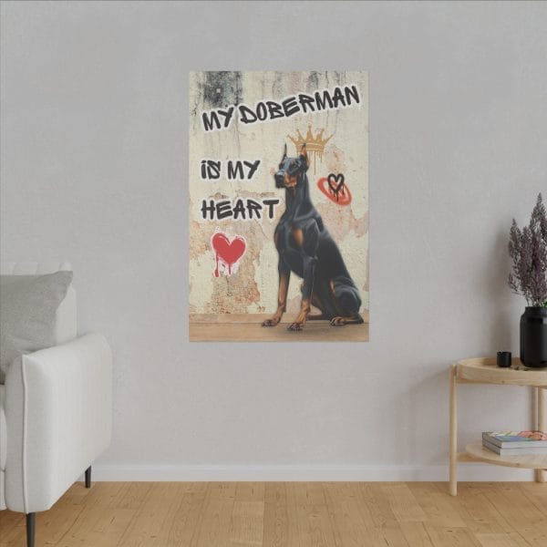 My Doberman is my Heart Stretched Canvas, Matte - Image 2