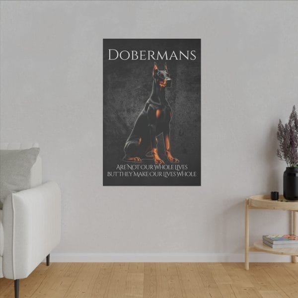 Dobermans Are Not Our Whole Lives Stretched Canvas, Matte - Image 2