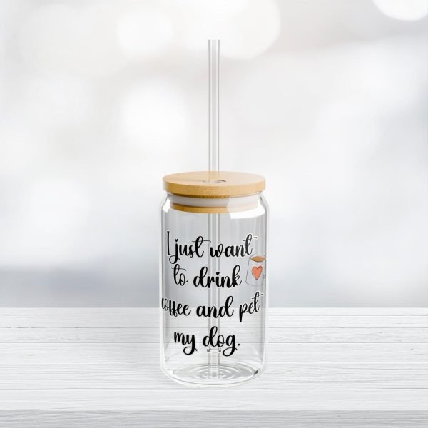 Can Shaped Glass With Lid and Straw: I just want to drink coffee and pet my dog