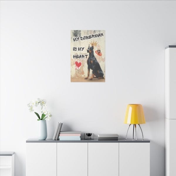 My Doberman is my Heart Stretched Canvas, Matte - Image 3