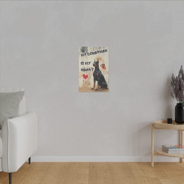 My Doberman is my Heart Stretched Canvas, Matte - Image 8