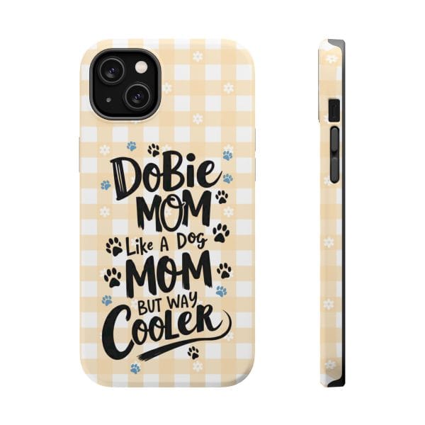 Phone Case - Dobie Mom Magnetic Tough Case 'Like a Dog Mom but Way Cooler' - Image 3