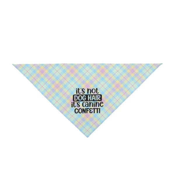 Funny Pastel Plaid Dog Bandana - ‘It’s Not Dog Hair, It’s Canine Confetti’ - Lightweight Accessory for Stylish Dogs - Image 4