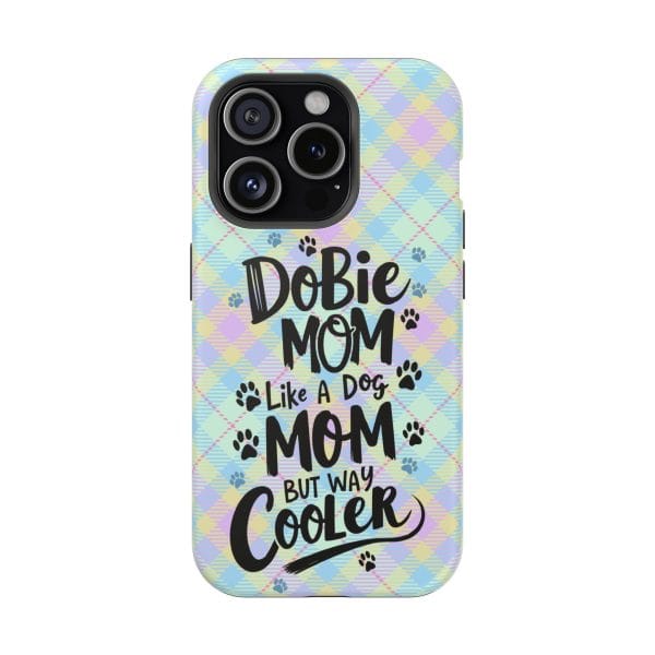 Phone Case - Dobie Mom Magnetic Tough Case 'Like a Dog Mom but Way Cooler' - Image 12