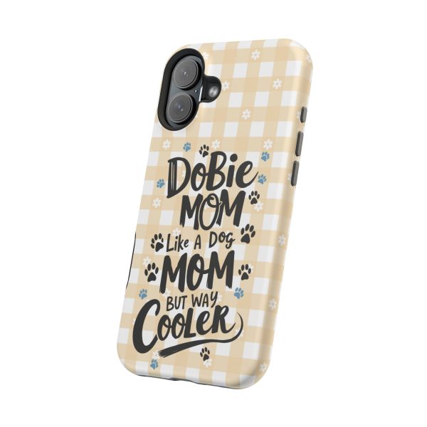 Phone Case - Dobie Mom Magnetic Tough Case 'Like a Dog Mom but Way Cooler' - Image 17