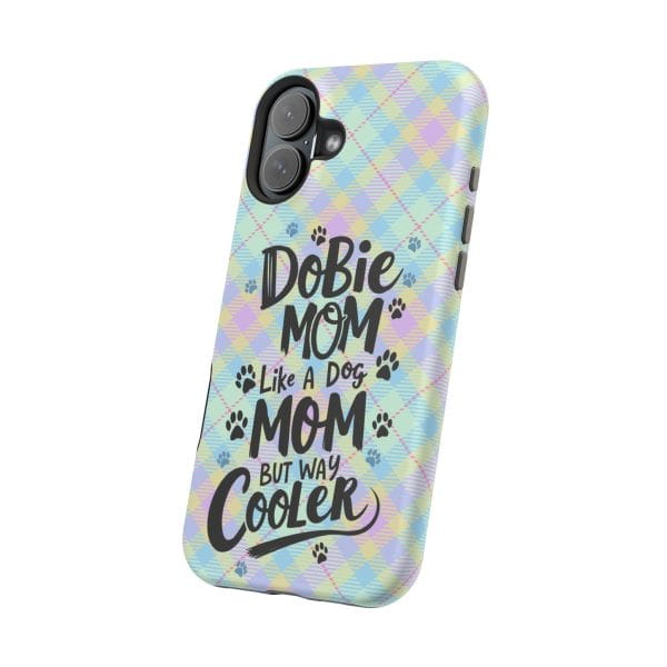 Phone Case - Dobie Mom Magnetic Tough Case 'Like a Dog Mom but Way Cooler' - Image 17