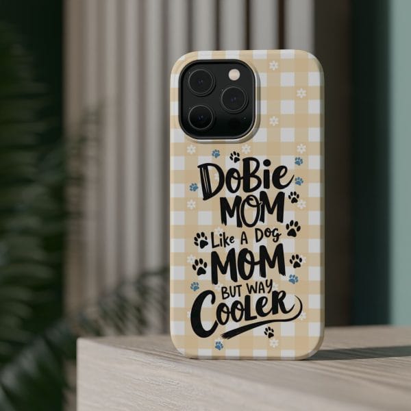 Phone Case - Dobie Mom Magnetic Tough Case 'Like a Dog Mom but Way Cooler' - Image 6