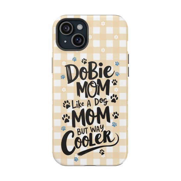 Phone Case - Dobie Mom Magnetic Tough Case 'Like a Dog Mom but Way Cooler' - Image 13