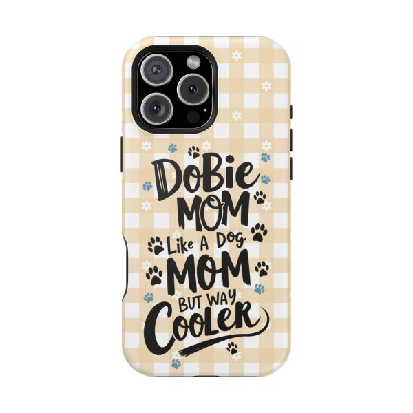 Phone Case - Dobie Mom Magnetic Tough Case 'Like a Dog Mom but Way Cooler' - Image 21