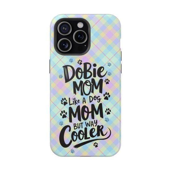 Phone Case - Dobie Mom Magnetic Tough Case 'Like a Dog Mom but Way Cooler' - Image 14