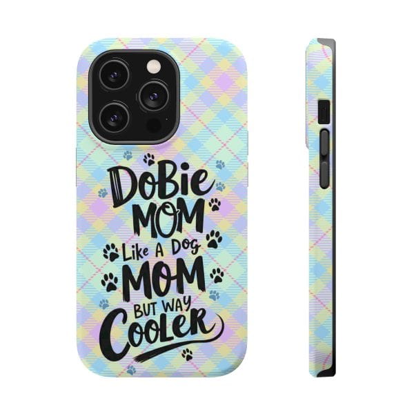 Phone Case - Dobie Mom Magnetic Tough Case 'Like a Dog Mom but Way Cooler'